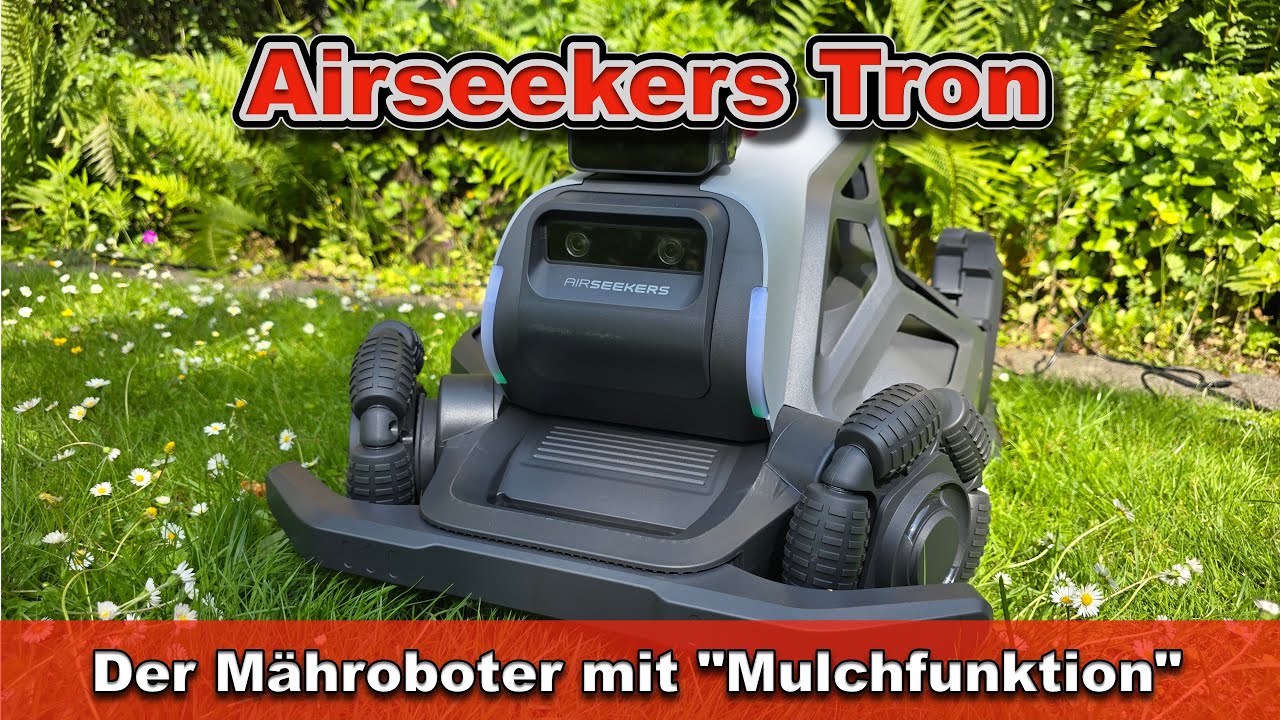 Airseekers Tron Mähroboter im Test: 360° AI-Kamera, RTK & App – Hightech mit Mulch - Funktion