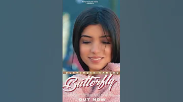 BUTTERFLY FULL Status Gurwinder Sandhu | Snappy | Laala Gill | Japjeet Dhillon | New Punjabi Status