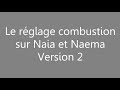 Comment rgler la combustion sur naia naema v2 et remettre  0 la vanne gaz