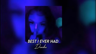 drake - best I ever had (sped up)