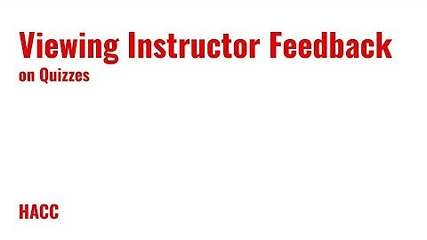 Viewing Instructor Feedback on Quizzes in D2L