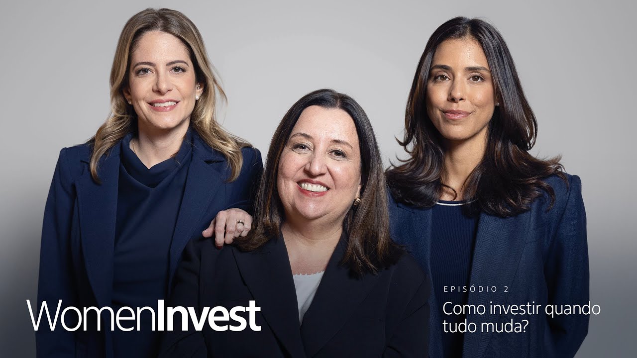 Itaú Personnalité - Women Invest - Episódio 2 - Como investir quando tudo muda?