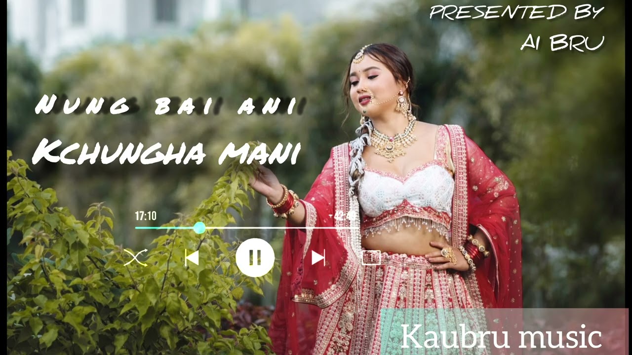 NUNG BAI AINI KCHUNGHA MANI || AI BRU ||KAUBRU MUSIC ALBUM 2026