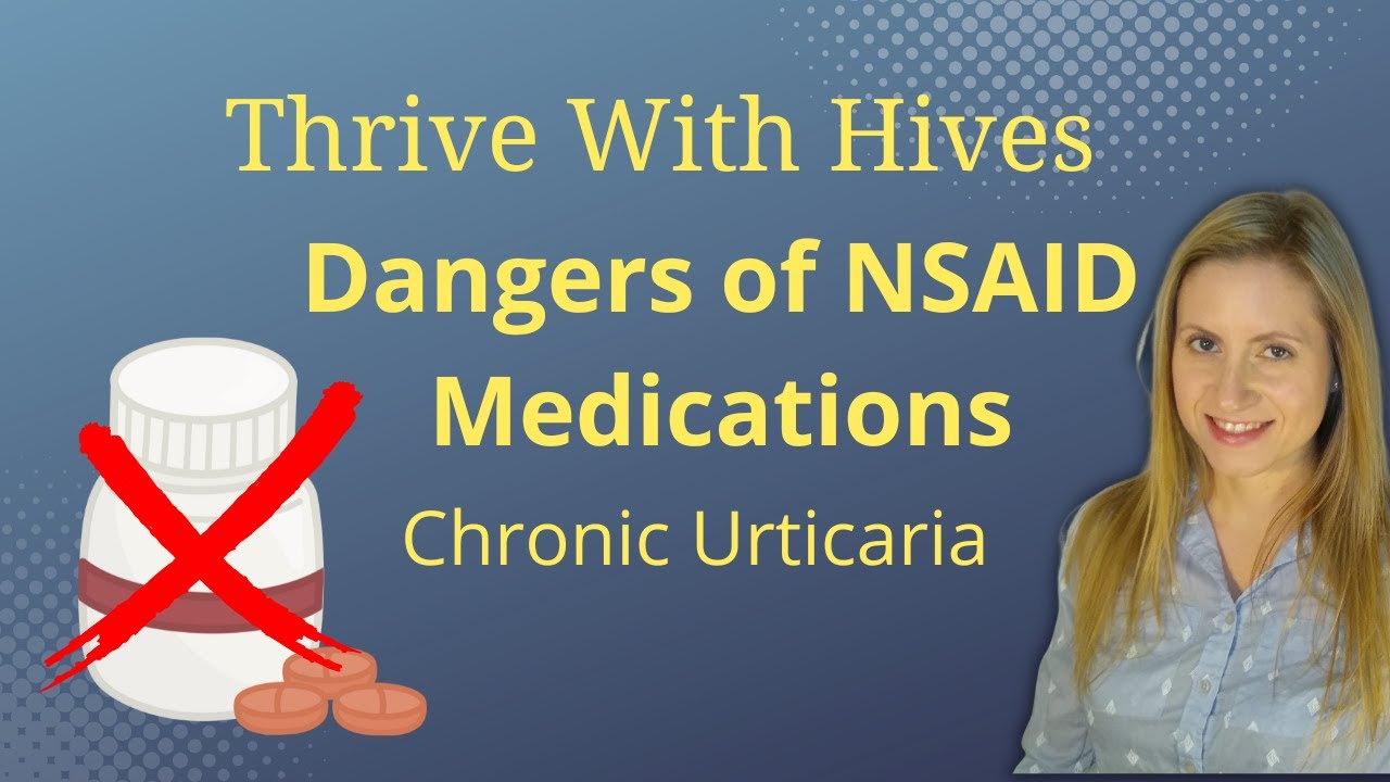 NSAIDs and chronic hives YouTube