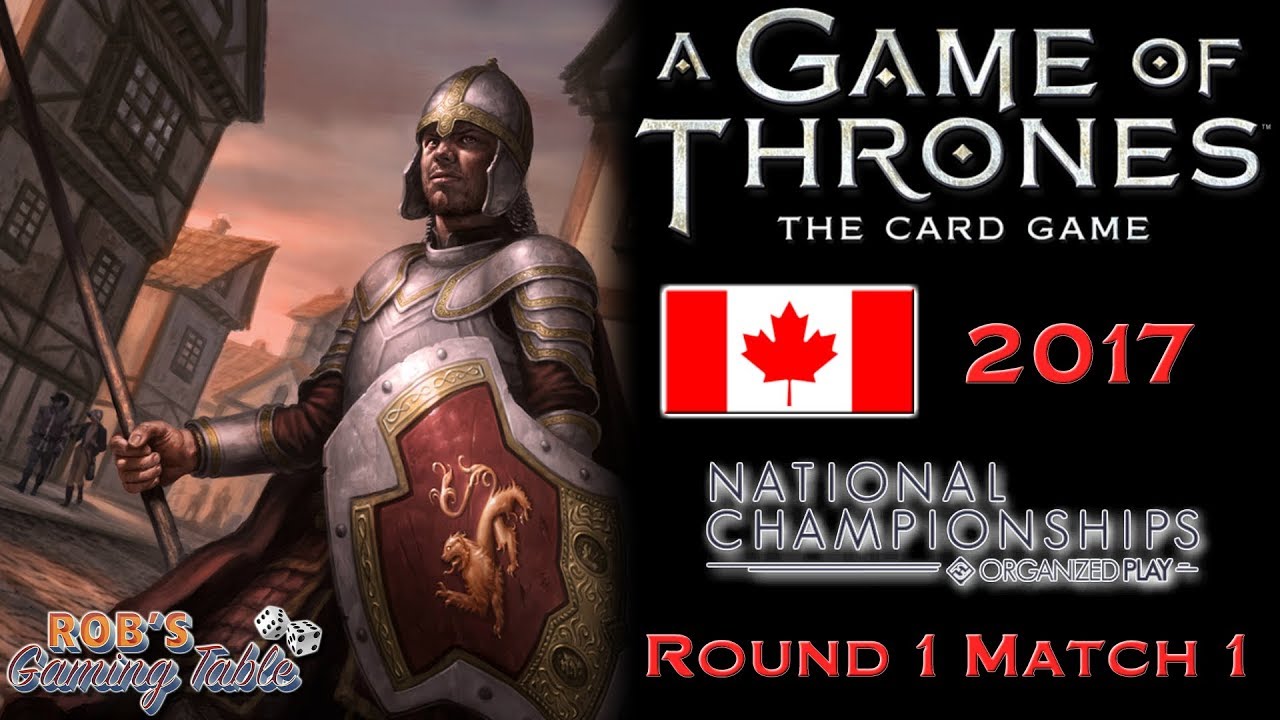 Game of Thrones: Card Game - Canadian Nationals 2017 (Swiss 1.1)