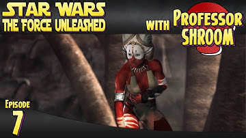 Star Wars The Force Unleashed - EP7 - Shaak Ti!