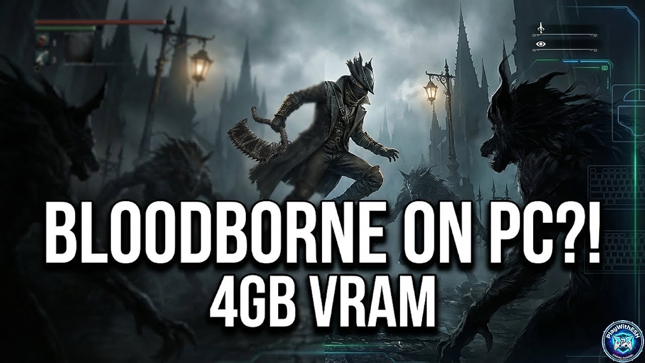 Bloodborne on PC?! | 4GB VRAM Gameplay Test