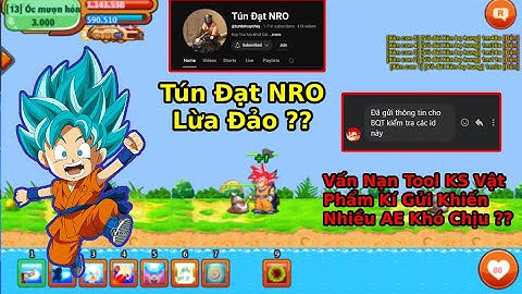 Ngọc Rồng Online | Tâm Sự Về Vấn Nạn Tool Trong Game NRO Và Drama Tún Đạt NRO Lừa Đảo ???