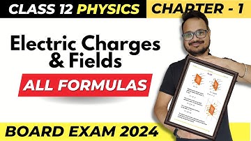 Electric Charges & Fields all Formulas (2023-24) | Class 12 Physics Chapter 1 Formulas | CBSE 2024