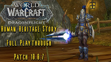 WoW Dragonflight 10.0.7: The Human Heritage Questline (Full Playthrough) Human Heritage Armor