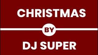 Dj Super - Christmas ( HQ Audio)