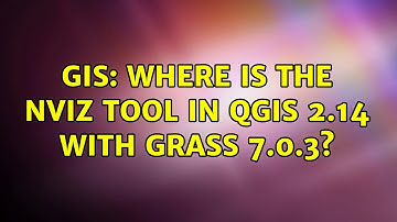 GIS: Where is the nviz tool in qgis 2.14 with GRASS 7.0.3? (2 Solutions!!)