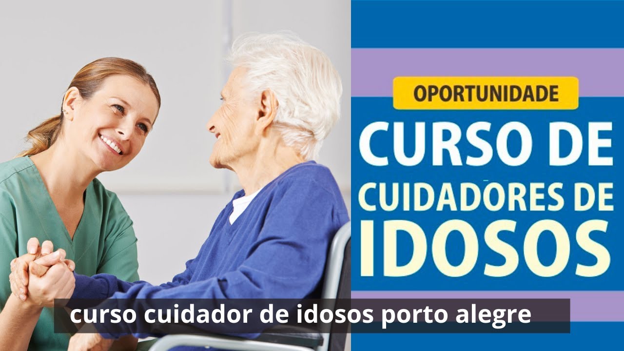 curso de cuidador de idosos Porto Alegre gratuito 2022 - YouTube