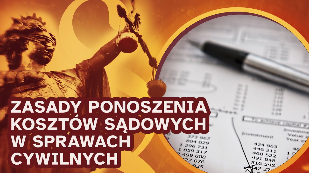 Prawo na co dzień: zasady ponoszenia kosztów sądowych w sprawach cywilnych