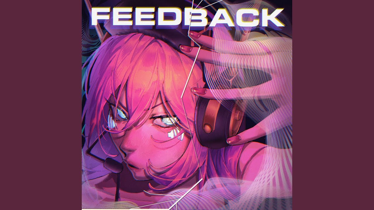 FEEDBACK (feat. 巡音ルカ) - YouTube
