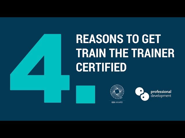 4 Reasons to Get Train The Trainer Certified