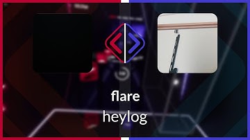 Beat Saber | ss123she | heylog - flare [Expert+] (BL #1) | SS 78,29%