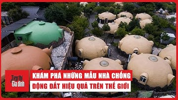 Khám phá những mẫu nhà chống động đất hiệu quả trên thế giới #nhachongdongdat