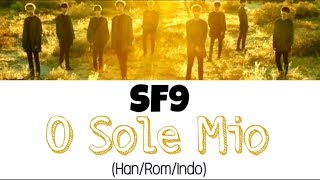 SF9 (에스에프나인) - O Sole Mio (오솔레미오) Lyrics Indo Sub (Han/Rom/Indo)