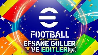 Efootbal efsane goller ve editler