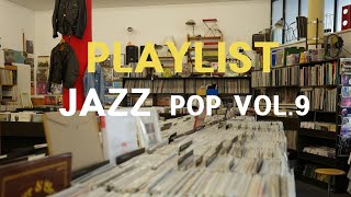 Daily Vibes: Jazz Pop Vol.9 사랑과 감정의 파동 재즈팝 플레이리스트 일하면서 듣기 좋은 음악 카페에서 듣기 좋은 감성 플레이리스