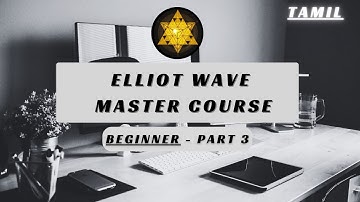 Elliot Wave Master Course | Beginner - Part 3 | Tamil - Corrective Wave
