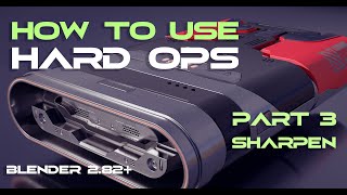 Hardops addon tutorial for Blender part3 - SHARPEN and how to use it