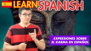 2 Useful Spanish Idioms About Karma ✔ Learn Spanish by Listening