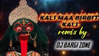 Kali maa birbit kali song remix by dj bargi zone 