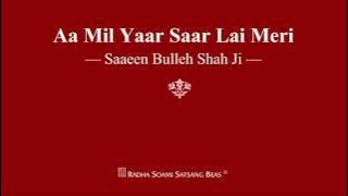 Aa Mil Yaar Saar Lai Meri - Saaeen Bulleh Shah Ji - RSSB Shabad