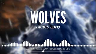 AURORA - Running With The Wolves (Audio Edit)