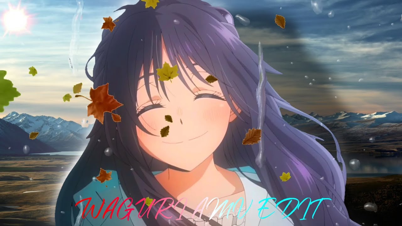 WAGURI AMV/EDIT
