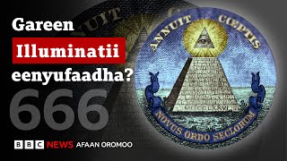 Illuminaatiin dhuguma dhoksaan addunyaa to'ataa jiruu? | BBC News Afaan Oromoo screenshot 1