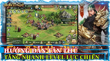Hào Khí Tam Quốc Hướng dẫn tân thủ cách chơi chuẩn và cách tăng lực chiến nhanh