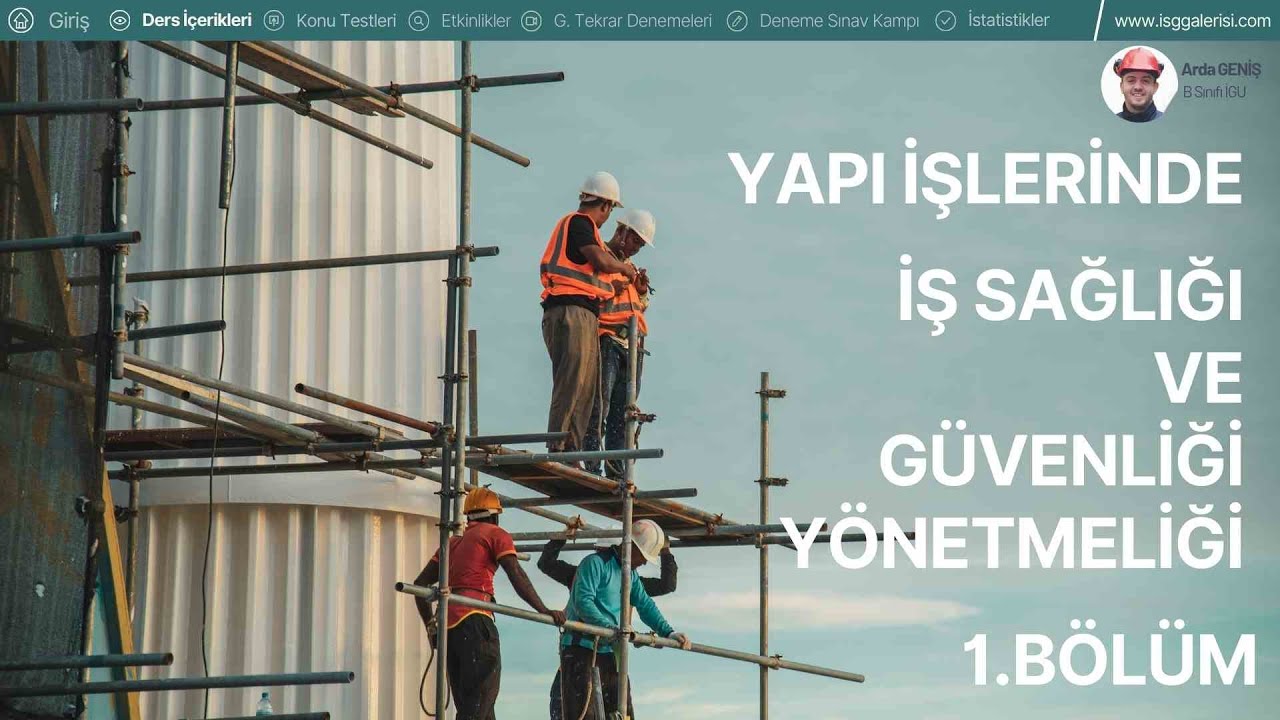 36- 2025 (İSG-1) Yapı İşlerinde İş Sağlığı ve Güvenliği Yönetmeliği (1.BÖLÜM)