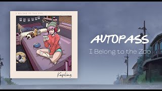 I Belong to the Zoo - Autopass (Official Audio + Lyrics)