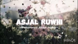 Asjal Ruwhi - Mohamad Abdul Jabbar ~ [ Slowed   Reverb ]