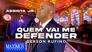 Quem Vai me Defender? - Gerson Rufino | DVD Sonhos de Deus (Maximus Records)