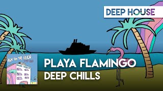 Deep Chills - Playa Flamingo [Sax House]