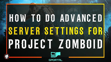 How to do advanced server settings for project zomboid - gportal server