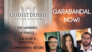 Garabandal Now! Moscow, Pope, Warning, Synod, Communism Returns, the Mass is Suppressed