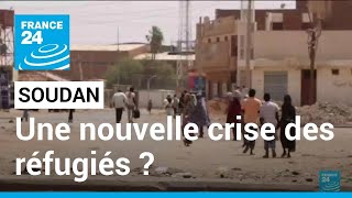 Soudan : vers une nouvelle crise des réfugiés ? • FRANCE 24