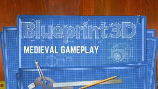 Blueprint 3D - iOS / Android - Medieval Gameplay