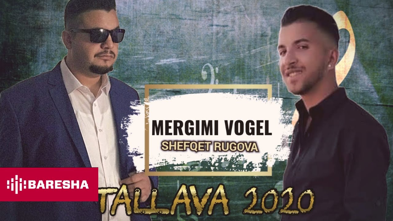 Mergimi Vogel ft. Shefqet Rugova  - Tallava 2020 (Official Audio)