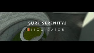 Surf_serenity2 WR. Surfed by Liquidator.