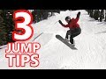 3 TIPS TO JUMP & LAND SNOWBOARD TRICKS