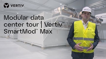 Prefabricated Modular Data Center Tour  |  Vertiv™ SmartMod™ Max
