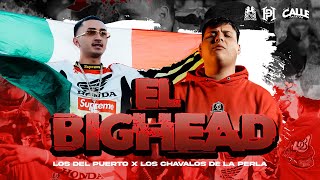 Los Del Puerto x Los Chavalos De La Perla - El Bighead [Official Video]
