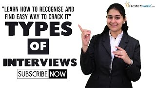 TYPES OF INTERVIEWS FOR FRESHERS