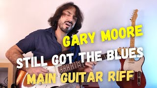 Video thumbnail of "Still Got The Blues - Gary Moore | Main guitar riff"